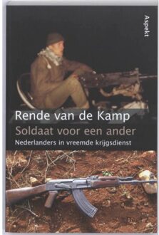 Soldaat voor een ander - Boek Rende van de Kamp (905911874X)