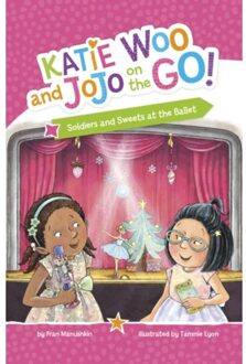 Soldiers And Sweets At The Ballet - Katie Woo And Jojo On The Go! - Fran Manushkin