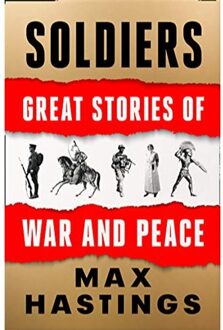 Soldiers - Max Hastings