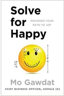 Solve for Happy - Boek Mo Gawdat (150115463X)