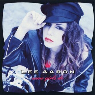 Some Girls Do - Lee Aaron