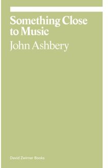 Something Close To Music - Ekphrasis - John Ashbery