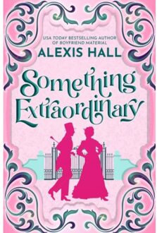 Something Extraordinary - Something Fabulous - Alexis Hall