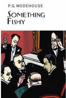 Something Fishy - Everyman's Library P G Wodehouse - P.G. Wodehouse