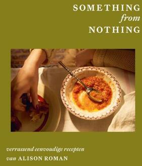 Something from Nothing -  Alison Roman (ISBN: 9789000403721)