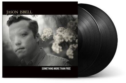 Something More Than Free (10th Anniversary) - Jason Isbell