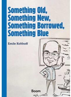 Something Old, Something New, Something Borrowed, Something Blue - Emile Kolfhoff