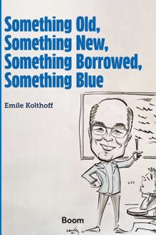 Something Old, Something New, Something Borrowed, Something Blue - Emile Kolthoff - ebook