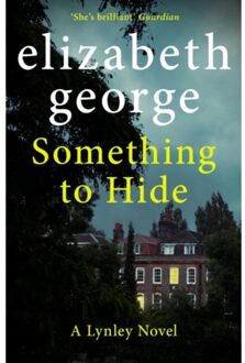 Something To Hide - Inspector Lynley - Elizabeth George