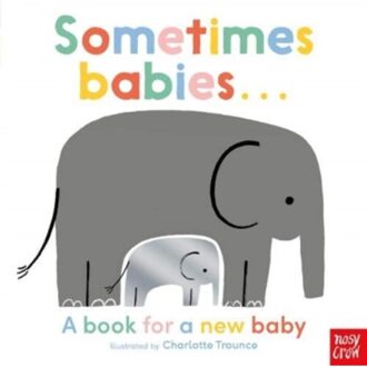 Sometimes Babies . . . - Charlotte Trounce