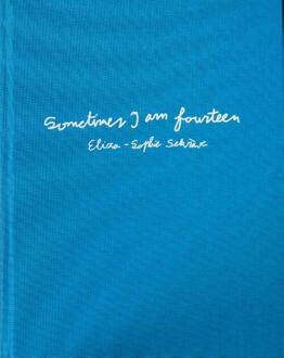Sometimes I am fourteen -  Eliza-Sophie Sekrève (ISBN: 9789491774409)