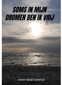 Soms In Mijn Dromen Ben Ik Vrij