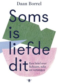 Soms is liefde dit - eBook Daan Borrel (9403113103)