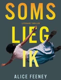 Soms lieg ik - Boek Alice Feeney (9400509758)