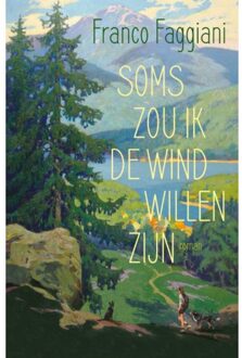 Soms zou ik de wind willen zijn