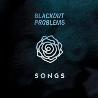 Songs - Blackout Problems