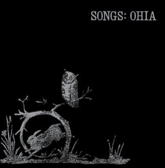 Songs: Ohia - Songs: Ohia