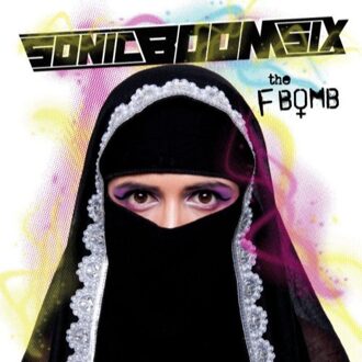 Sonic Boom Six - F-Bomb -Deluxe