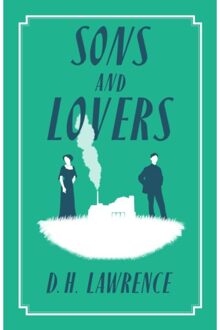 Sons And Lovers - Alma Classics Evergreens - D.H. Lawrence