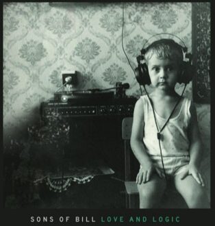 Sons Of Bill - Love And Logic