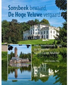 Sonsbeek Bewaard, De Hoge Veluwe Vergaard - Anky Mulder-Tits