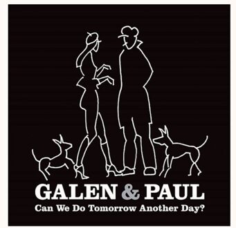 Sony Can We Do Tomorrow Another Day? - Galen & Paul