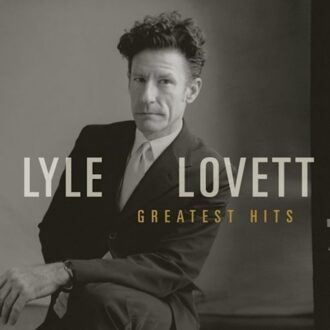 Sony Greatest Hits - Lyle Lovett