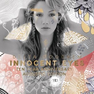 Sony Innocent Eyes -Ten Year Anniversary Acoustic Edition- - Delta Goodrem