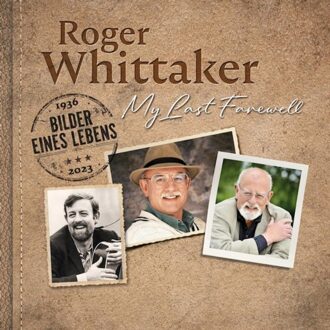 Sony My Last Farewell - Bilder Eines Lebens - Roger Whittaker