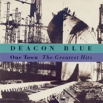 Sony Our Town - The Greatest Hits - Deacon Blue