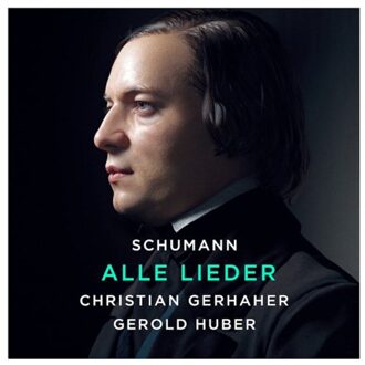 Sony Schumann: Alle Lieder - Gerhaher, Christian