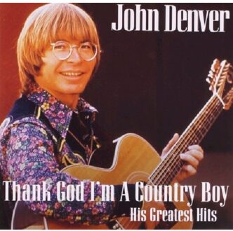 Sony Thank God I'm A Country Boy - John Denver
