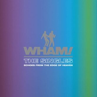 Sony The Singles: Echoes From The Edge Of Heaven - Wham!