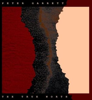 Sony The True North - Peter Garrett