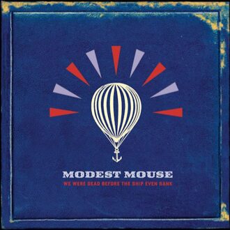 Sony We Were Dead Before The Ship Even Sank Ship Even Sank - Modest Mouse