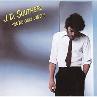Sony You're Only Lonely - J.d.souther `
