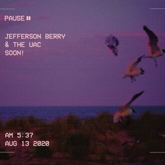 Soon! - Jefferson Berry & The Uac