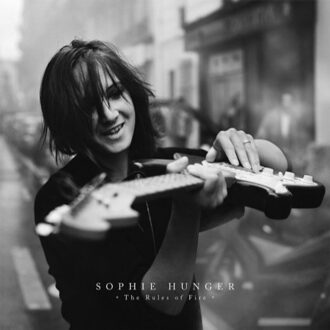 Sophie Hunger - The Rules Of Fire