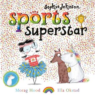 Sophie Johnson: Sports Superstar - Sophie Johnson - Morag Hood