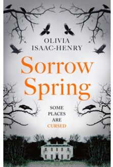 Sorrow Spring - Isaac-Henry, Olivia