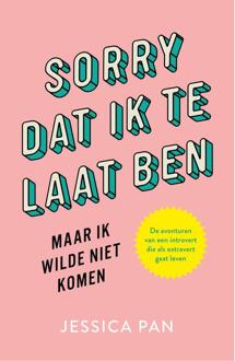 Sorry Dat Ik Te Laat Ben, Maar Ik Wilde Niet Komen - (ISBN:9789400511095)
