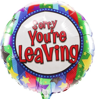 Sorry you are leaving ballon