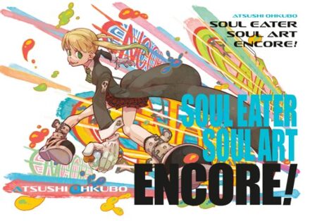 Soul Eater: Soul Art Encore! - Soul Eater: The Perfect Edition - Atsushi Ohkubo