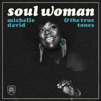 Soul Woman - Michelle David & The True-tones