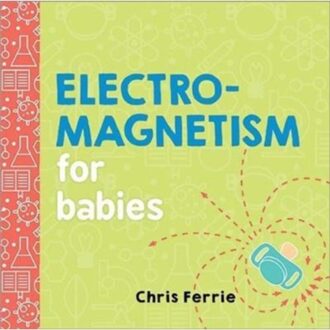 Sourcebooks Electromagnetism for Babies