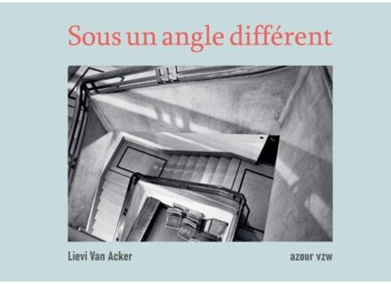 Sous Un Angle Différent - Lievi Van Acker