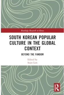 South Korean Popular Culture In The Global Context - Routledge Research On Korea