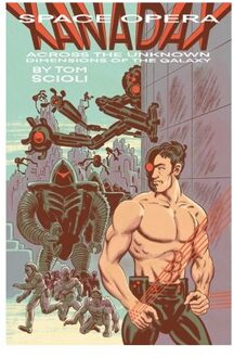 Space Opera Xanadax Across The Unknown Dimensions Of The Galaxy - Tom Scioli
