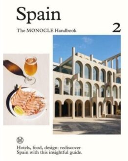 Spain: The Monocle Handbook - The Monocle Handbook - Monocle