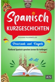 Spanisch Kurzgeschichten - Praxisnah & Einfach - Susanne Pulvermüller